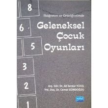 İLKÖĞRETIM VE ORTAÖĞRETIMDE GELENEKSEL ÇOCUK OYUNLARI - ALI SERDAR YÜCEL;CEMAL GÜNDOĞDU