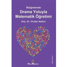 İlköğretimde Drama Oyunlarıyla Matematik Öğretimi - Vicdan Nalbur