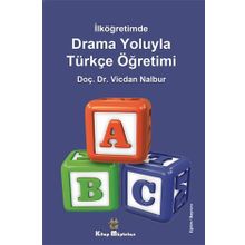 İlköğretimde Drama Oyunlarıyla Türkçe Öğretimi - Vicdan Nalbur