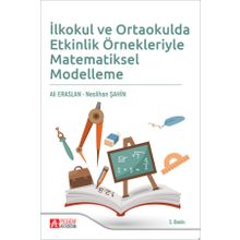 İlkokul ve Ortaokulda Etkinlik Örnekleriyle Matematiksel Modelleme - Pegem Akademi Yayıncılık