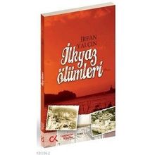 İLKYAZ ÖLÜMLERİ - İRFAN YALÇIN