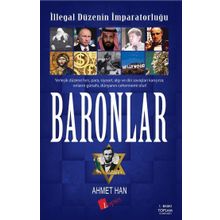 İllegal Düzenin İmparatorluğu Baronlar - Ahmet Han