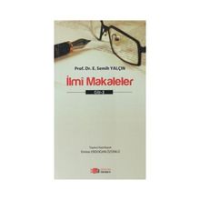 İlmi Makaleler Cilt - 2 - E. Semih Yalçın