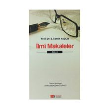 İlmi Makaleler Cilt - 3 - E. Semih Yalçın