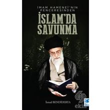 İmam Hamanei'nin Penceresinden İslamda Savunma - İsmail Bendiderya