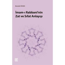 İmam-ı Rabbani'nin Zat ve Sıfat Anlayışı Mustafa Özgen