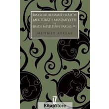 İmam Muhammed Masum, Mektubat-ı Masumiyye'si Ve İrade Meselesine Yaklaşımı - Mehmet Atalay