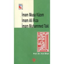 İmam Musa Kazım İmam Ali Rıza Muhammed Taki - Avni İlhan