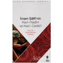 İmam Şafiinin Kavl İ Kadim Ve Kavl İ Cedidi - Abdurrahman Candan