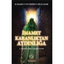 İmamet Karanlıktan Aydınlığa -1. Saduk İbn-i Babeveyh
