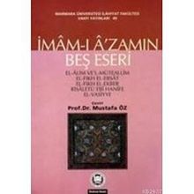 İMAMI AZAMIN BEŞ ESERI - MUSTAFA ÖZ