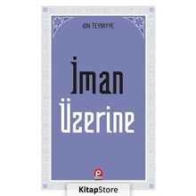 İMAN ÜZERİNE - İBN-I TEYMIYYE