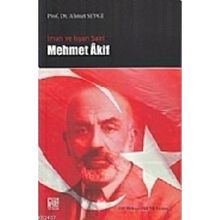 İMAN VE İSYAN ŞAİRİ MEHMET AKIF - AHMET SEVGI