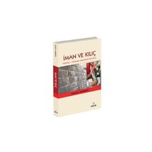 İMAN VE KILIÇ HIRISTIYAN - MÜSLÜMAN ÇATIŞMASININ KISA TARIHI - ALAN G. JAMIESON