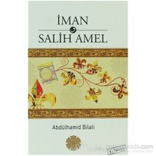 İMAN VE SALIH AMEL - ABDÜLHAMID BILALI