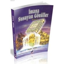 İMANA SUSAYAN GÖNÜLLER - NAŞIT TUTAR
