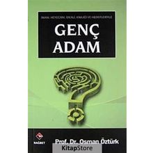 İmanı, Heyecanı, İdeali, Kimliği ve Hedefleriyle Genç Adam - osman ozturk sair