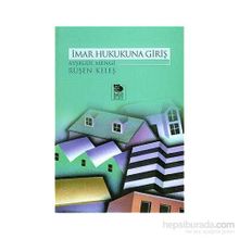 İMAR HUKUKUNA GİRİŞ - AYŞEGÜL MENGI;RUŞEN KELEŞ
