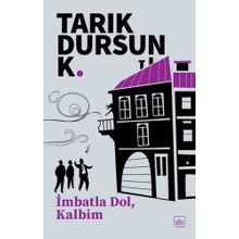 İmbatla Dol Kalbim - Tarık Dursun Kakınç