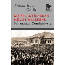 İmge Yayınları Kişisel İktidardan Millet Meclisine Saltanattan Cumhuriyete