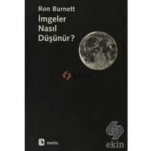 İMGELER NASIL DÜŞÜNÜR? - RON BURNETT