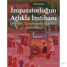 İmparatorluğun Açlıkla İmtihanı - Zafer Karademir
