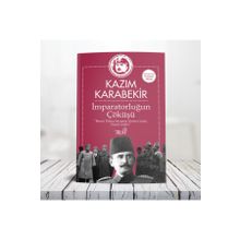 İmparatorluğun Çöküşü - Kazım Karabekir