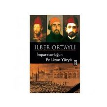 İmparatorluğun En Uzun Yüzyılı - İlber Ortaylı