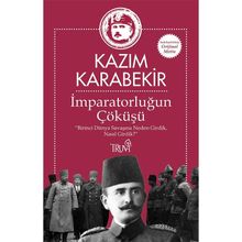 İmparatorluğun Savaş Kararı: Osmanlı Devleti Birinci Dünya Savaşına Neden Girdi - Kolektif