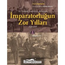 İmparatorluğun Zor Yılları 1858-1878 - Hristo Stambolski