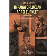 İmparatorluklar Arası Türkler (1856-1914) - Renan Akman