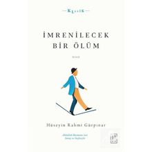 İmrenilecek Bir Ölüm - Hüseyin Rahmi Gürpınar