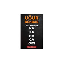 İnan Kardeşim Kazanacağız-Uğur Dündar-Gökmen Ulu