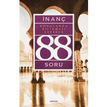 İnanç Konusunda Bilinmesi Gereken 88 Soru - Prof. Dr. Cağfer Karadaş
