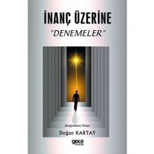 İnanç Üzerine Denemeler - Doğan Kartay