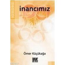 İnancımız - Ömer Küçükağa