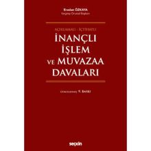 İnançlı İşlem ve Muvazaa Davaları - Eraslan Özkaya