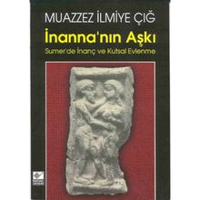 İnanna'nin Aşki Summer De İnanç Ve Kutsal Evlenme - M. İlmiye Çiğ