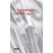 İncinmişlik Asidi - Leyla Arsal