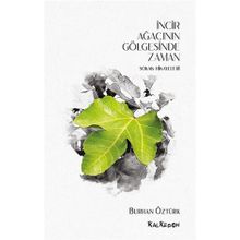 İncir Ağacı Gölgesinde Zaman - Burhan Öztürk