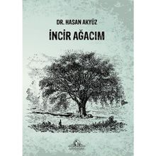 İncir Ağacım Dr. Hasan Akyüz