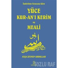 İndirilme Sırasına Göre Yüce Kuran ı Kerim ve Meali - Ayşa Zeynep Abdullah