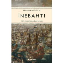 İnebahtı Üç İmparatorluğun Savaşı - Alessandro Barbero