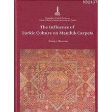 INFLUENCE OF TURKIC CULTURE ON MAMLUK CARPETS - SUMIYO OKUMURA