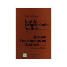 İngiliz Belgelerinde Atatürk Cilt 31921 - British Documents on Atatürk Volume 3 - Bilal N. Şimşir