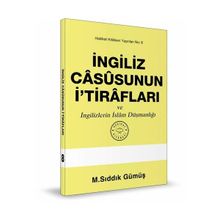 İngiliz Casusunun İtirafları - M. Sıddık Gümüş