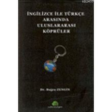 İNGİLİZCE İLE TÜRKÇE ARASINDA ULUSLARARASI KÖPRÜLER - BUĞRA ZENGIN