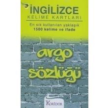 İNGİLİZCE KELIME KARTLARI ARGO SÖZLÜĞÜ EN SIK KULLANILAN YAKLAŞIK 1500 KELIME VE İFADE - KOLLEKTIF