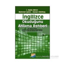 İNGİLİZCE OKUDUĞUNU ANLAMA REHBERI - İ. HAKKI MIRICI;KENAN DİKİLİTAŞ;MEHMET ŞAHİN