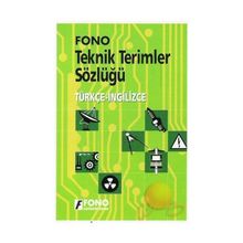 İNGİLİZCE TEKNIK TERIMLER SÖZLÜĞÜ İNGİLİZCE-TÜRKÇE / TÜRKÇE-İNGİLİZCE - KOLLEKTIF
